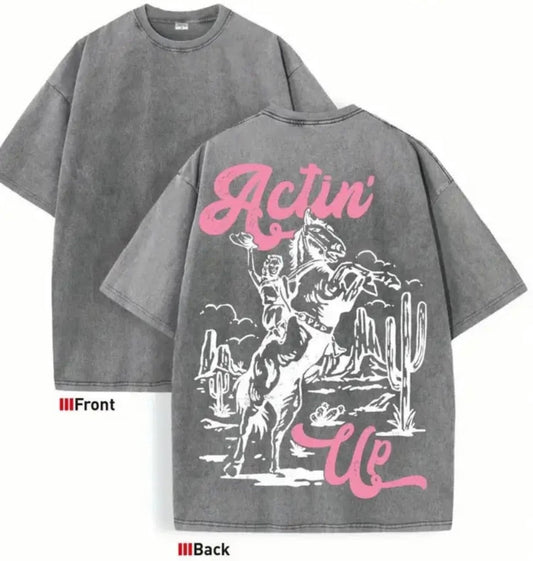 Actin' Up Tee